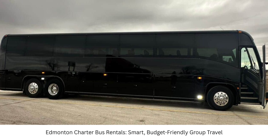 Edmonton Charter Bus Rentals: Smart, Budget-Friendly Group Travel