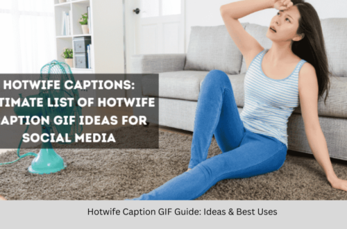 Hotwife Caption GIF Guide: Ideas & Best Uses