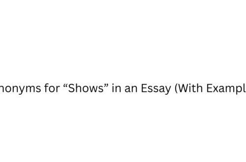 Synonyms for “Shows” in an Essay (With Examples)